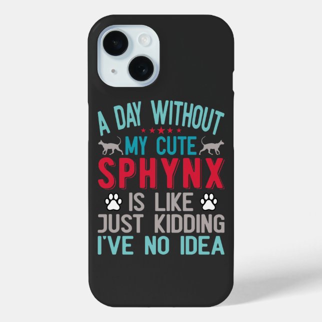 Canadian Hairless Sphynx Cat Owner Funny Saying Case-Mate iPhone Case (Back)