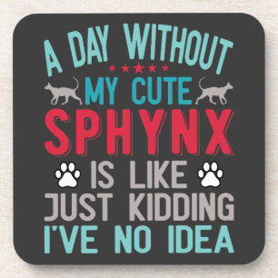 Canadian Hairless Sphynx Cat Owner Funny Saying Coaster