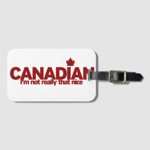 Canadian Humour Luggage Tag