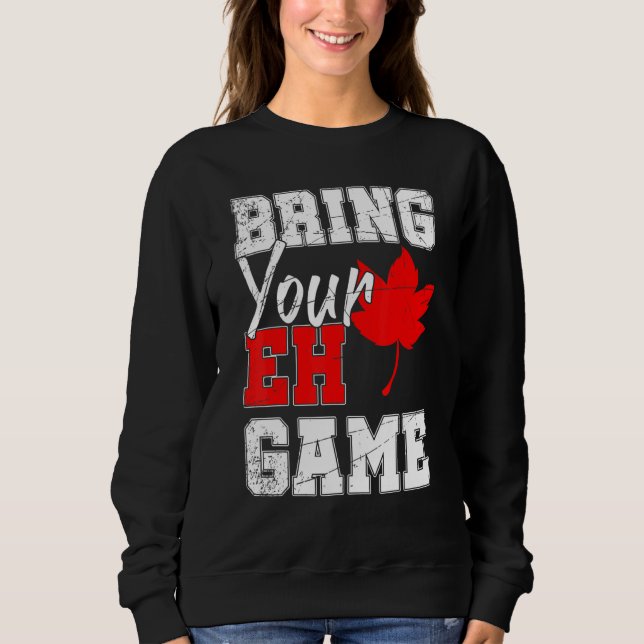 Canadian Maple Leaf Country Eh Game Canada Sweatshirt (Front)