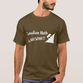 Canadian Math is Awesome T-Shirt