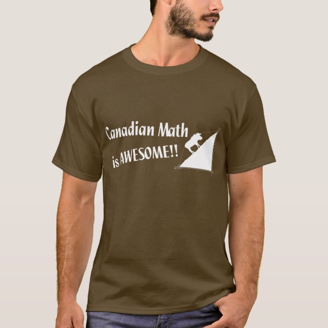 Canadian Math is Awesome T-Shirt (Front)