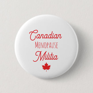 Canadian Menopause Militia Button