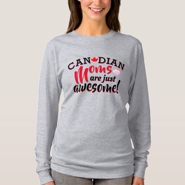 Canadian MOMS are just Awesome T-Shirt (Front)