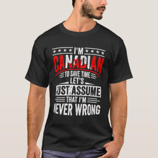 Canadian Roots Outfit Funny Canada Heritage For Me T-Shirt