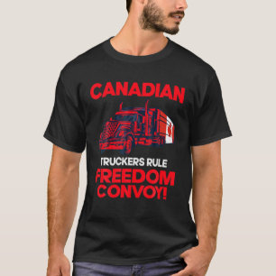 Canadian Truckers Rule Freedom Convoy 2022 T-Shirt