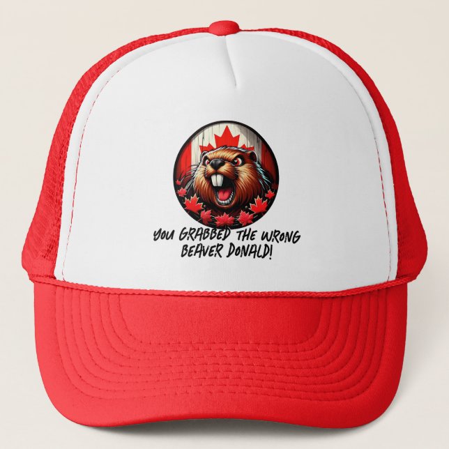 Canadian "Wrong Beaver  Donald" Trump Trucker Hat (Front)