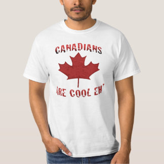 Canadians Are Cool Eh Canadian Tee Shirt