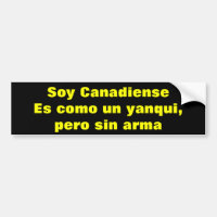 Canadiense. Es como un yanqui per sin arma