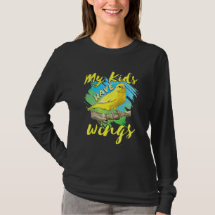 Canary Pet Bird   Finch Mum Dad My Kids Have Wings T-Shirt