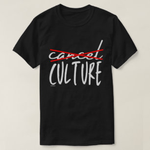 CANCEL CANCEL CULTURE funny sarcastic T-Shirt