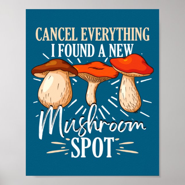 Cancel Everything I Found A New Mushroom St Fora _ Poster (Front)