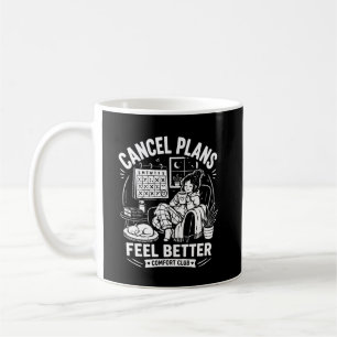Cancel Plans Comfort Club Coffee Mug