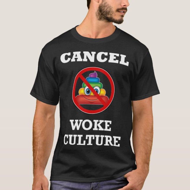 Cancel Woke Culture Anti Socialist Communist Agend T-Shirt (Front)