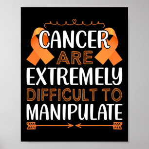 Cancer Are Extremely Difficult To Manupulate World Poster