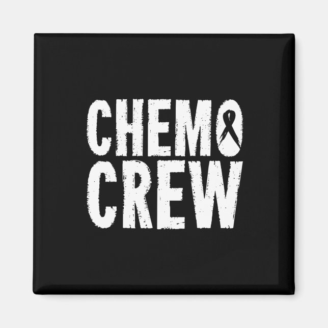 Cancer Awareness Chemo Crew Survivor Gift  Magnet (Front)