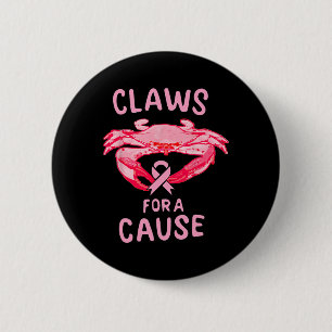 Cancer Awareness Claws For A Cause Crab  6 Cm Round Badge