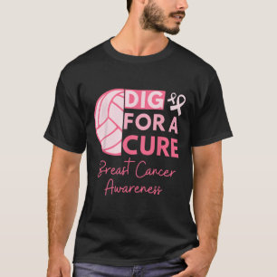 Cancer Awareness Dig For A Cure Volleyball Pink Ou T-Shirt