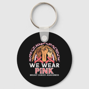 Cancer Awareness Fists We Wear Pink Men Women Kids Key Ring