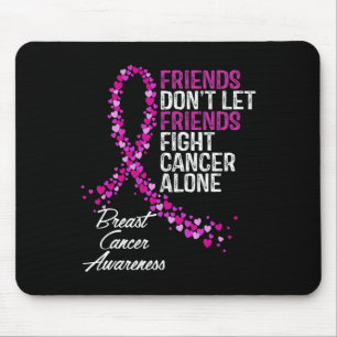 Cancer Awareness Friends Fighter Support  Mouse Pad