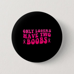 Cancer Awareness Funny Mastectomy 6 Cm Round Badge