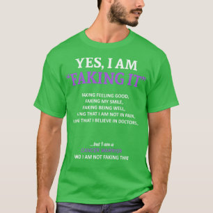Cancer Awareness I Am Faking It In This Family We  T-Shirt