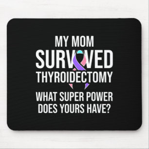 Cancer Awareness Mum Thyroidectomy Warrior Survivo Mouse Pad