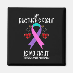 Cancer Awareness My Brother's Fight Is My Fight Si Magnet