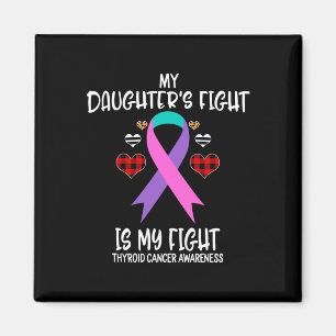Cancer Awareness My Daughter's Fight Is My Fight M Magnet