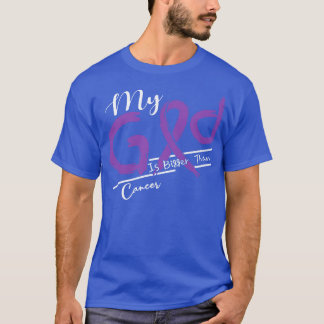 Cancer Awareness My God Is Stronger In This Family T-Shirt