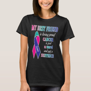 Cancer Awareness S (best Friend) T-Shirt