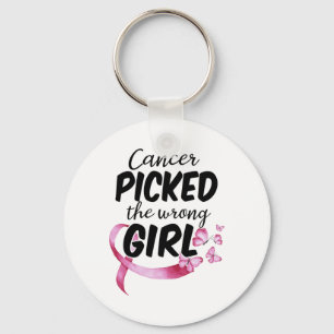 Cancer Awareness Shirt Cancer Picked The Wrong Gir Key Ring