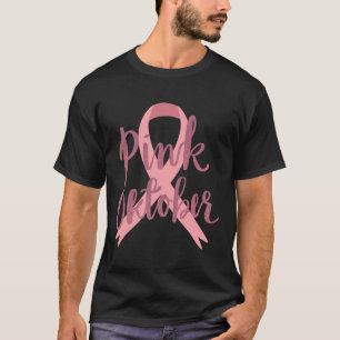 Cancer Awareness Tee - In October We Wear Pink To