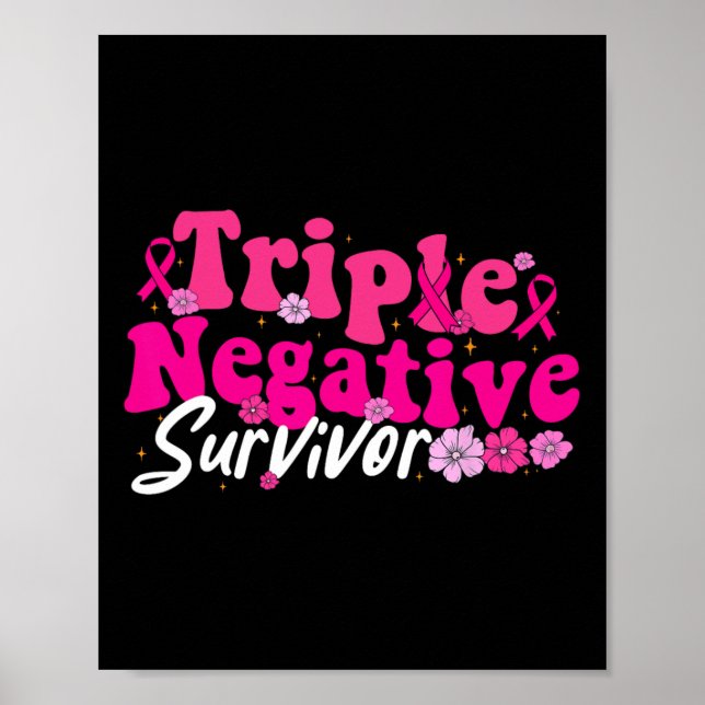 Cancer Awareness Triple Negative Survivor Flowers  Poster (Front)