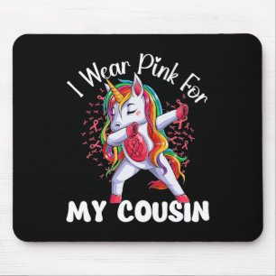 Cancer Awareness Unicorn I Wear Pink For My Cousin Mouse Pad