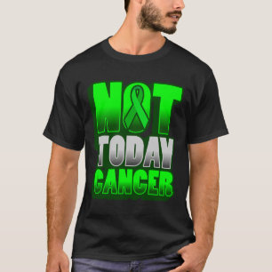 Cancer Awareness World Cancer Day NOT TODAY CANCER T-Shirt