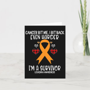 Cancer Bit Me I Bit Harder I'm Survivor Leukaemia Card
