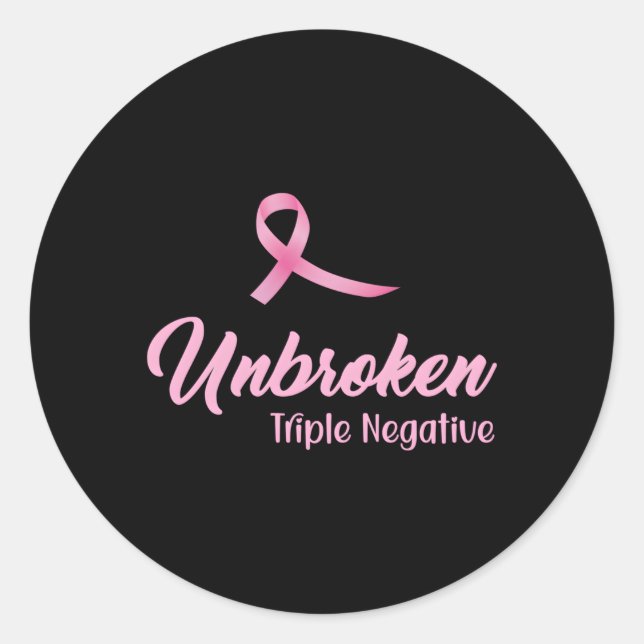 Cancer Breast Unbroken Triple Negative Classic Round Sticker (Front)