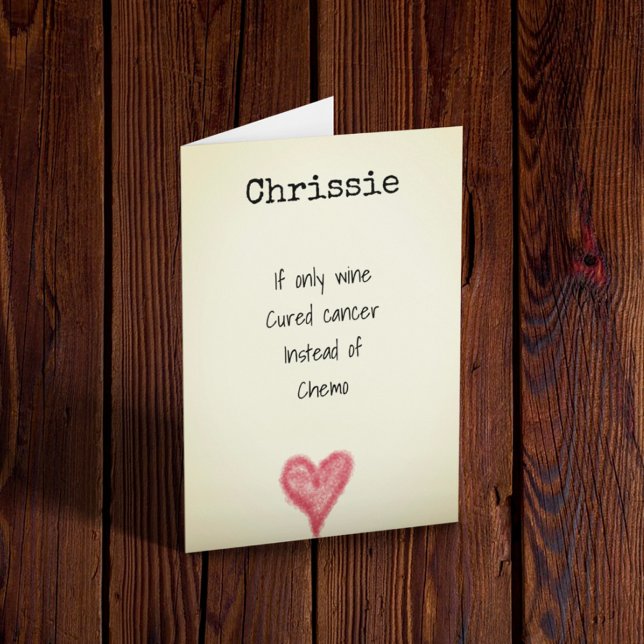Cancer Chemo And Wine Funny Card (Creator Uploaded)