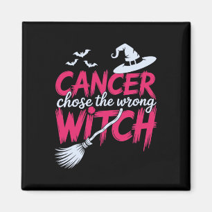 Cancer Chose The Wrong Witch Breast Cancer Awarene Magnet