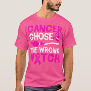 Cancer Chose The Wrong WItch Breast Cancer Awarene T-Shirt