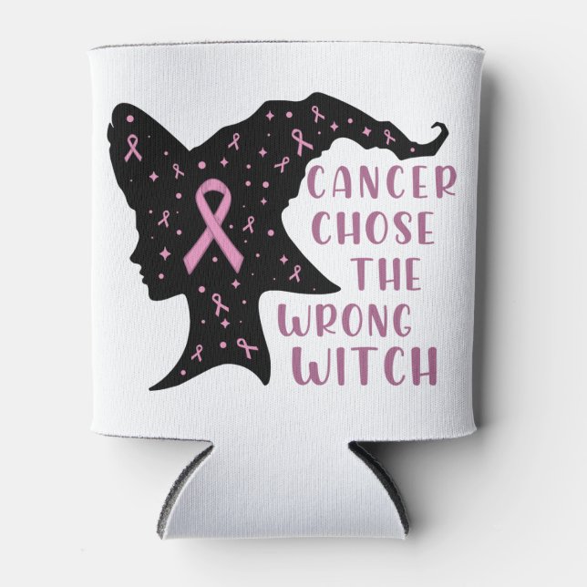 Cancer Chose the Wrong Witch Can Cooler (Front)