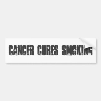 Cancer Cures Smoking Bumper Sticker