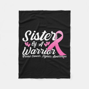 Cancer Fighter Awareness Sister Of A Warrior Fleece Blanket