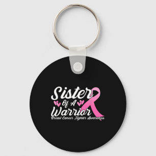 Cancer Fighter Awareness Sister Of A Warrior  Key Ring