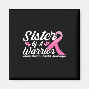 Cancer Fighter Awareness Sister Of A Warrior Magnet