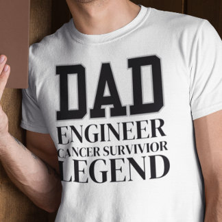 Cancer Fighter Engineer Father Gift Survivor  T-Shirt