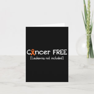 Cancer Free- Leukaemia Cancer Awareness Supporter  Card