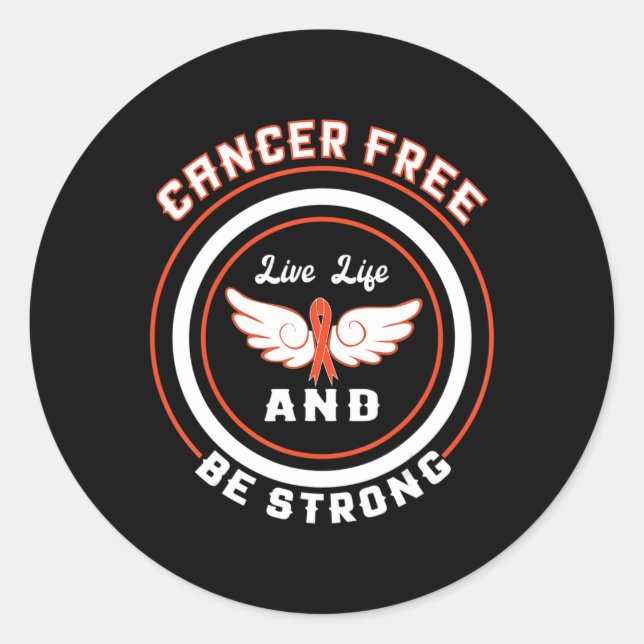 Cancer Free Live Life And Be Strong  Leukaemia Can Classic Round Sticker (Front)