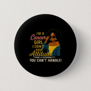 Cancer Girl I Have A Personality You Cant Handle 6 Cm Round Badge